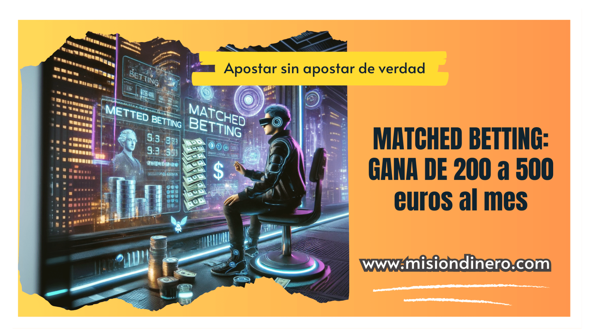 Gana dinero con Matched Betting: Aprovecha las ofertas de apuestas